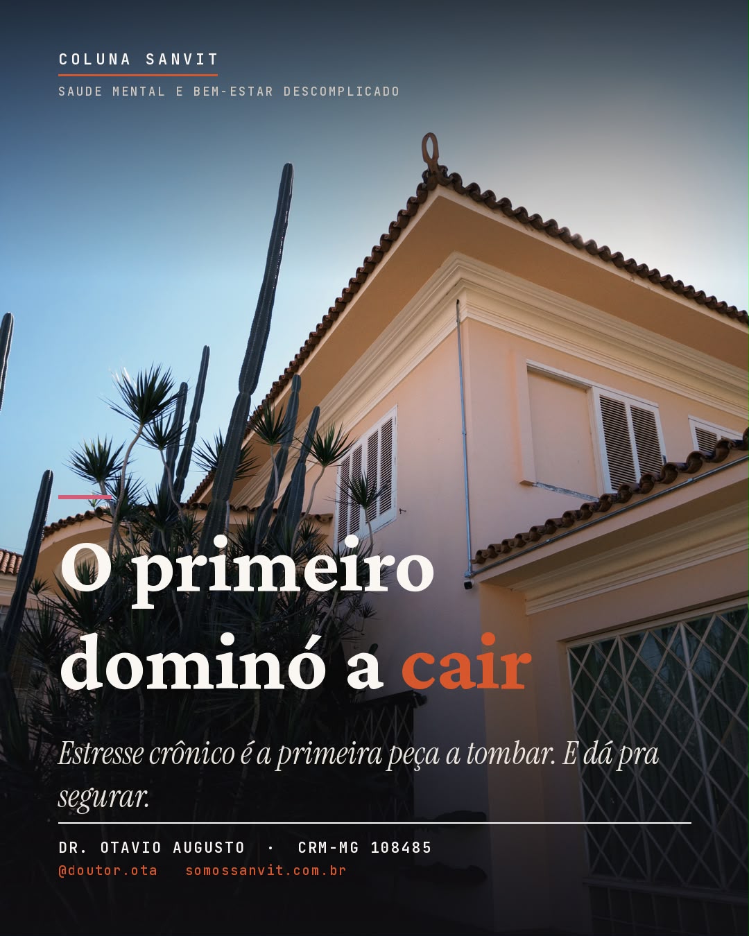 O primeiro dominó a cair